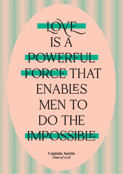 Love is a powerful force that enables men to do the impossible - Captain Austin